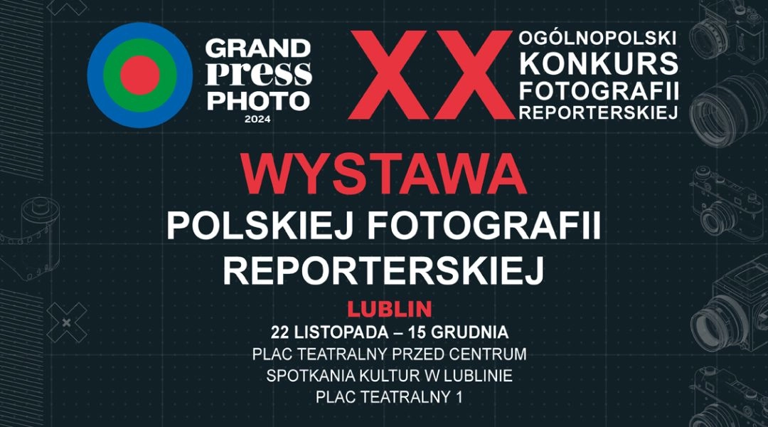 Wystawa Grand Press Photo w Lublinie
